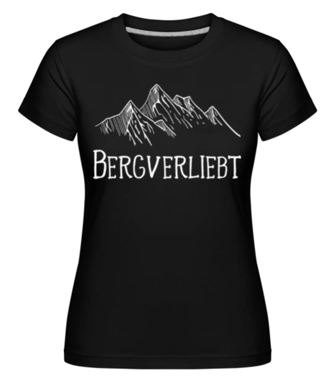 Bergverliebt · Shirtinator Frauen T-Shirt günstig online kaufen