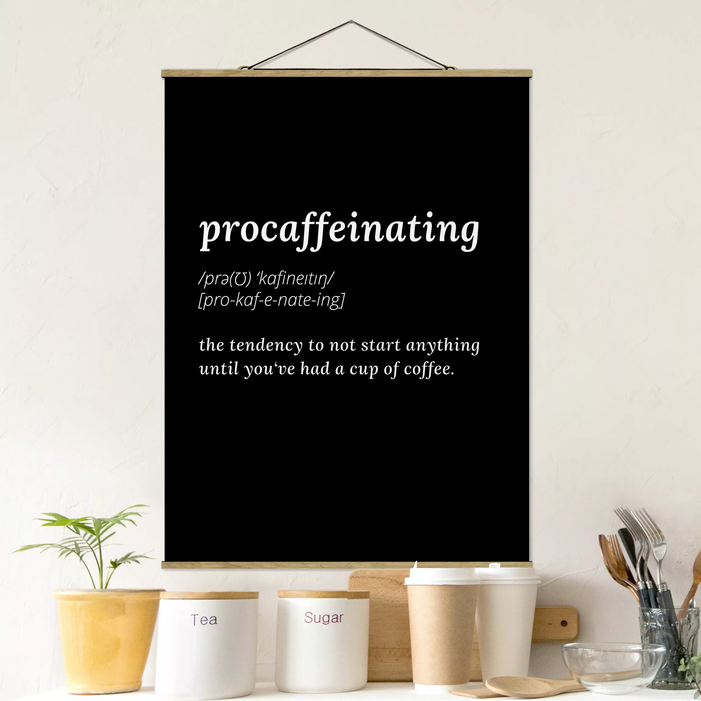 Stoffbild Spruch mit Posterleisten - Hochformat procaffeinating günstig online kaufen