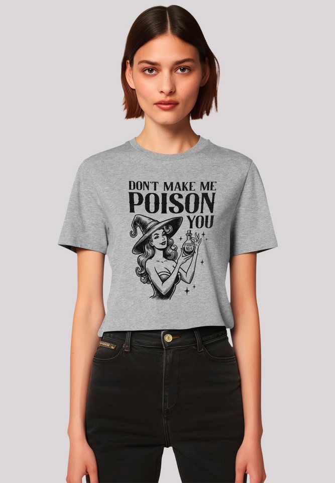 F4NT4STIC T-Shirt Halloween Witch dont make me poison you Premium Qualität günstig online kaufen