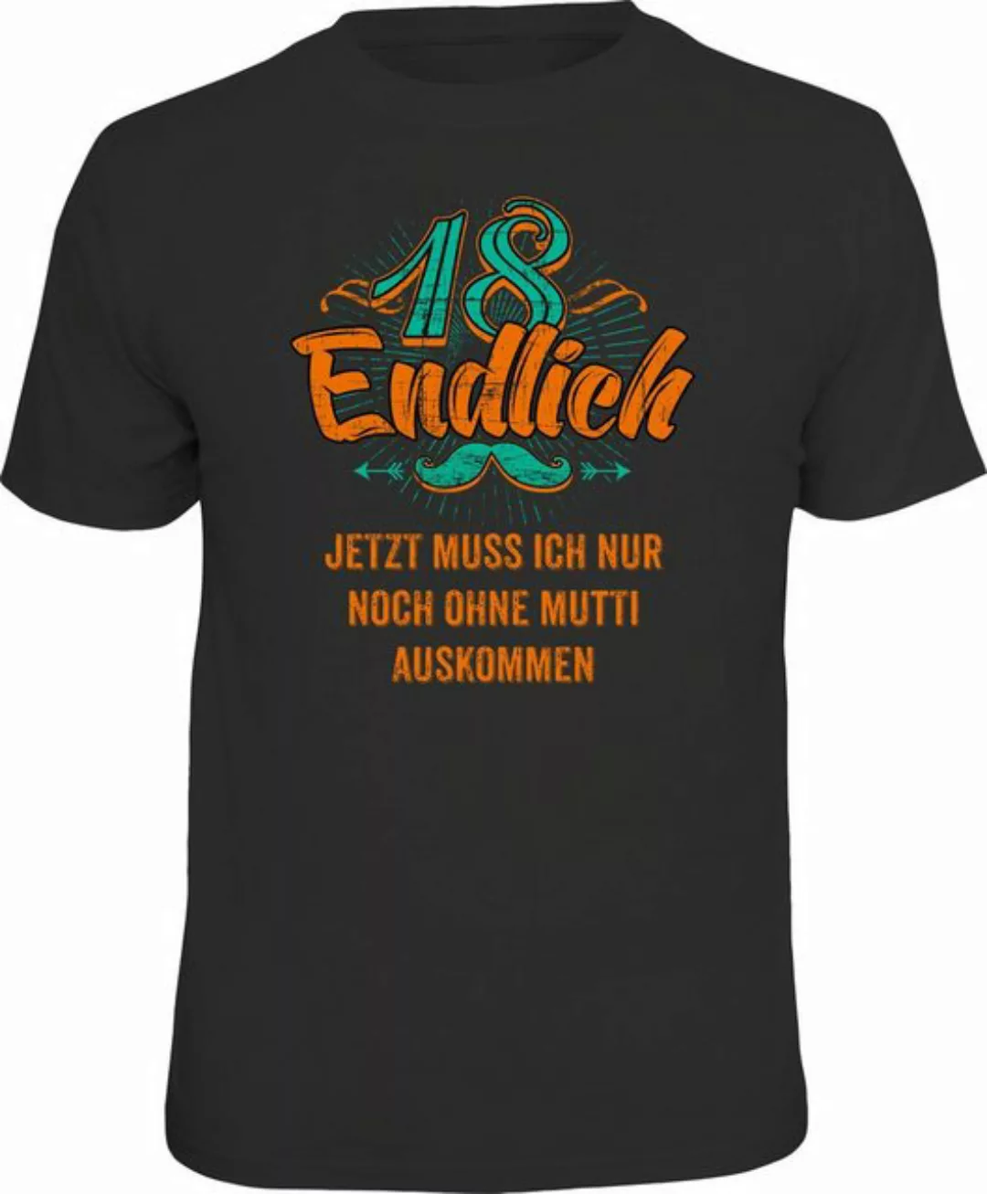 RAHMENLOS® T-Shirt zum 18. Geburtstag - endlich 18, ohne Mutti auskommen günstig online kaufen