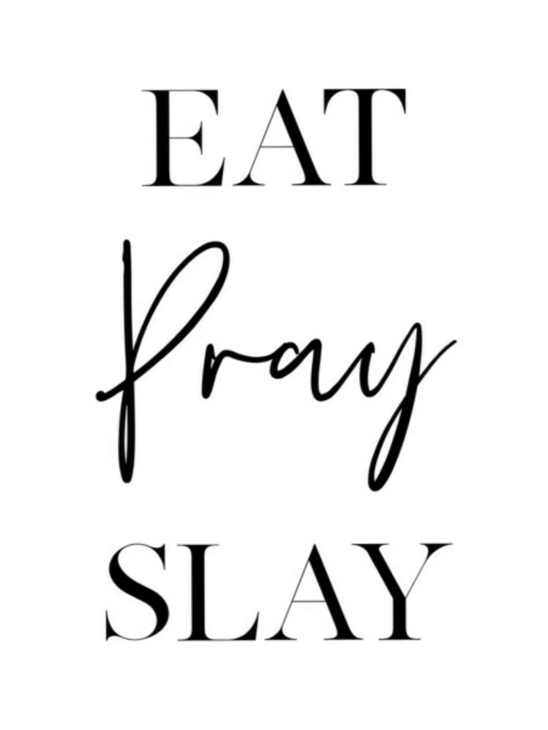 Poster / Leinwandbild - Eat Pray Slay günstig online kaufen