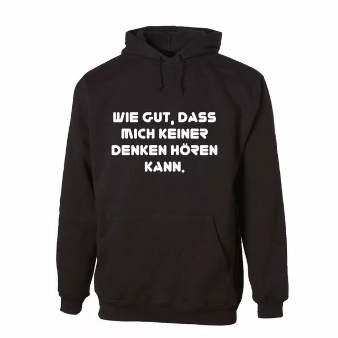 G-graphics Hoodie Wie gut, dass mich keiner denken hören kann. Unisex, mit günstig online kaufen