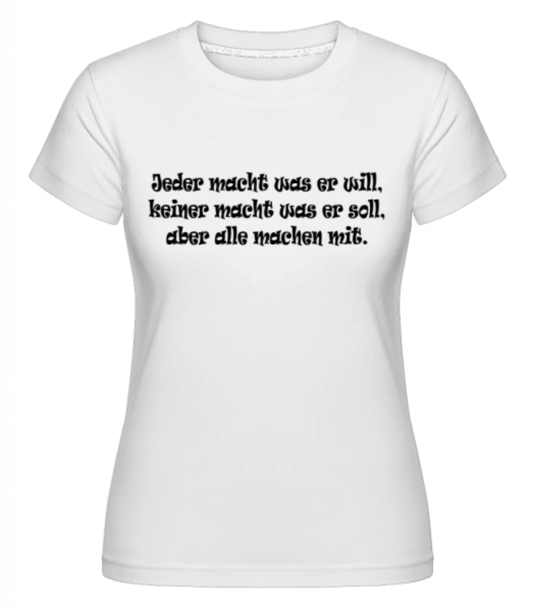 Alle Machen Mit · Shirtinator Frauen T-Shirt günstig online kaufen