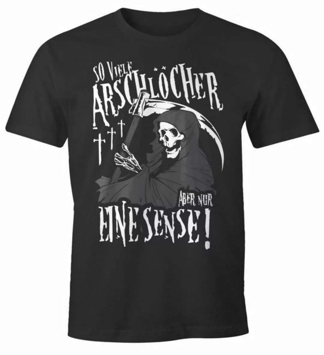 MoonWorks Print-Shirt So viele Arschlöcher aber nur eine Sense Herren T-Shi günstig online kaufen