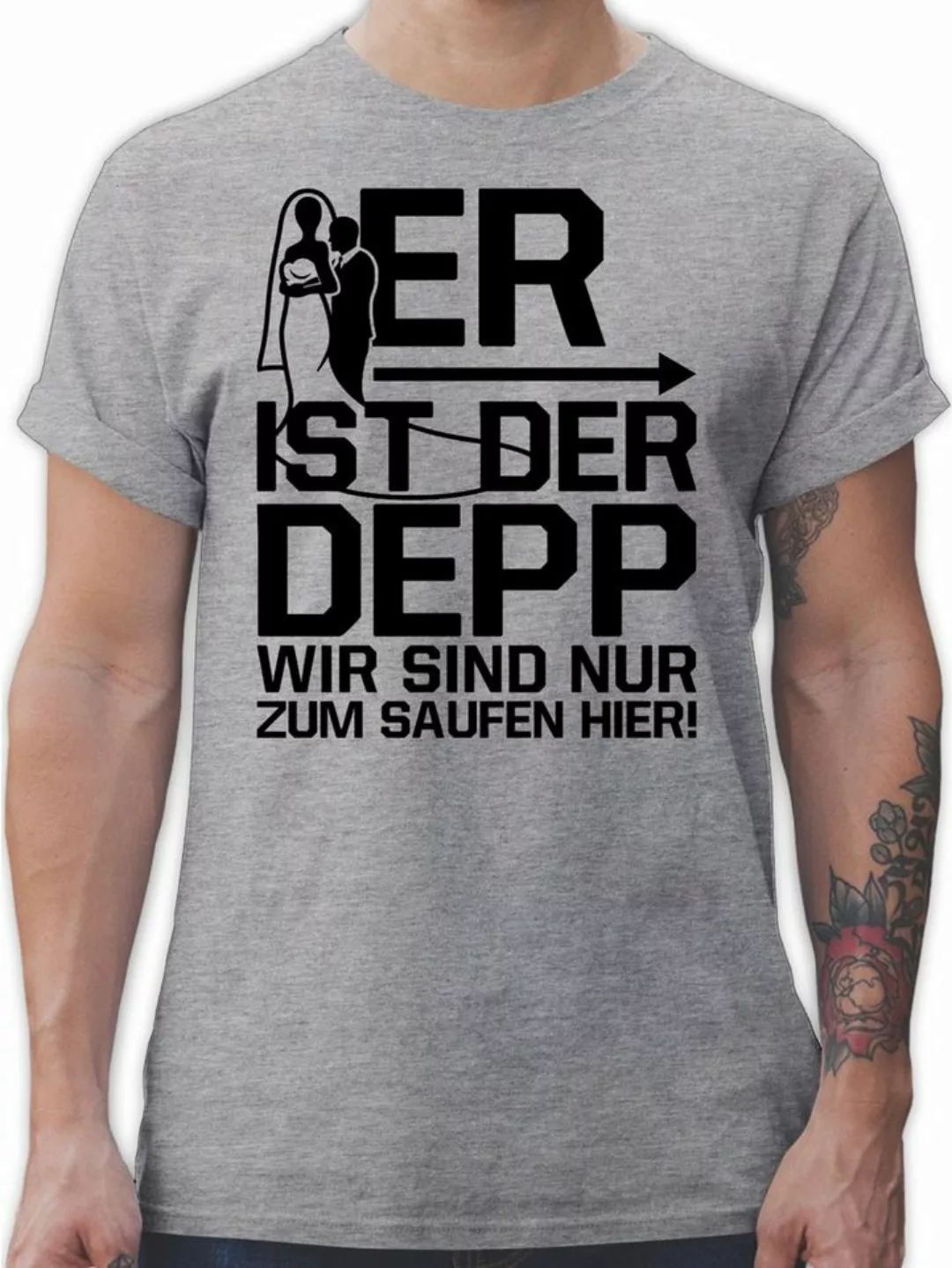 Shirtracer T-Shirt Er ist der Depp wir sind nur zum saufen hier - schwarz J günstig online kaufen