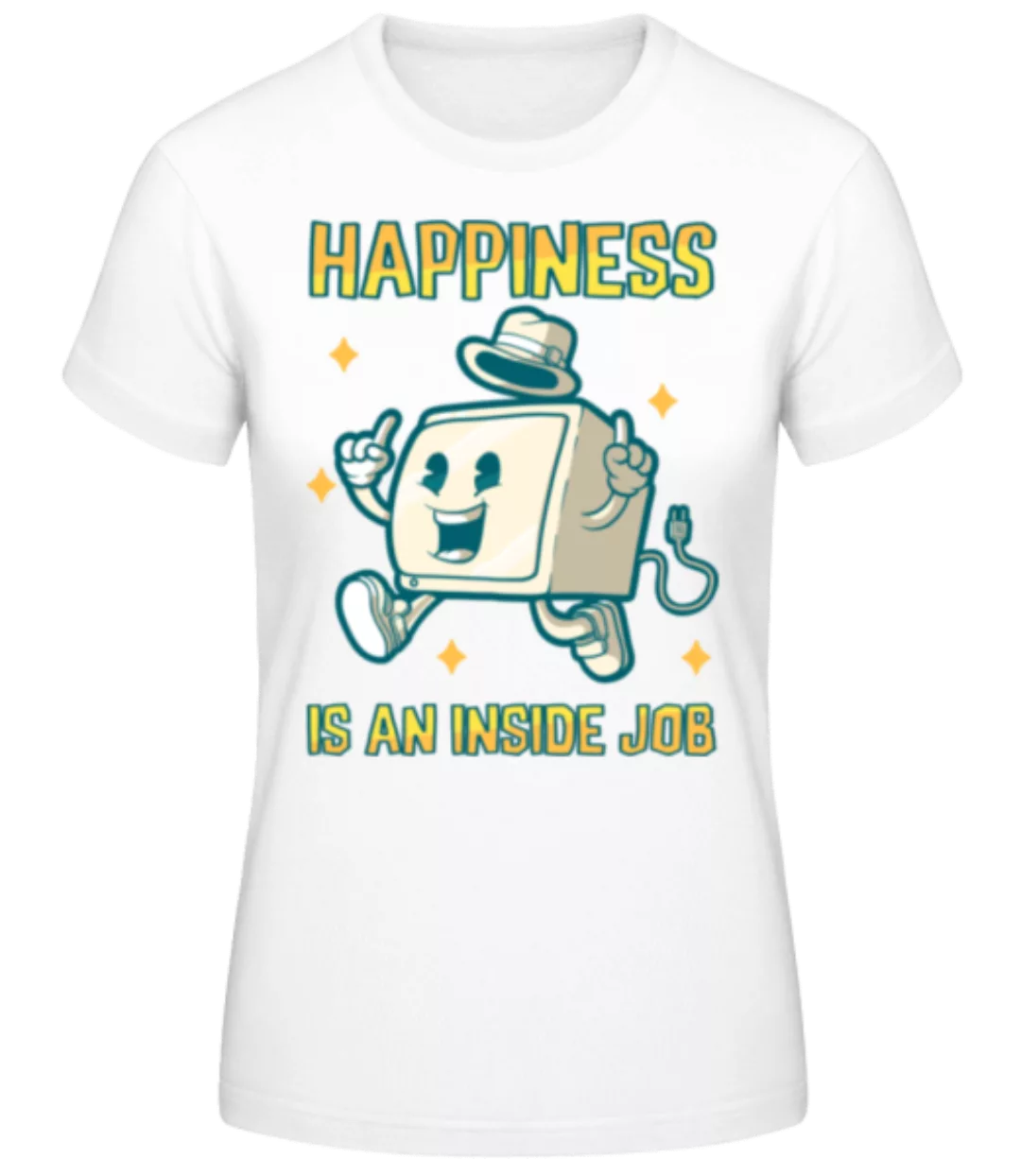 Happiness Inside Job · Frauen Basic T-Shirt günstig online kaufen