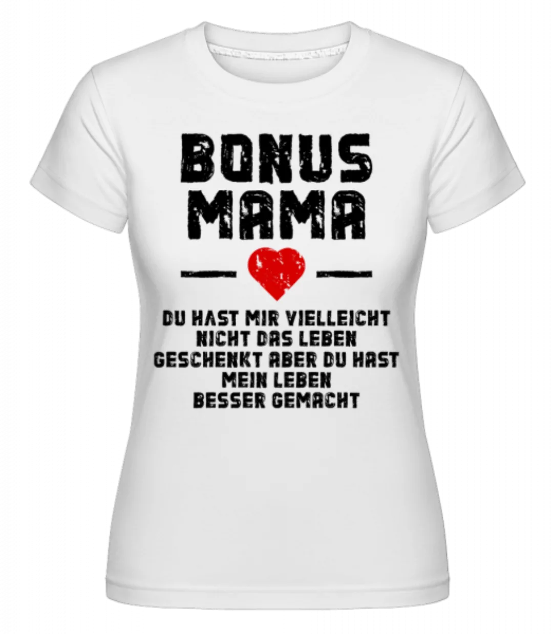 Bonus Mama · Shirtinator Frauen T-Shirt günstig online kaufen