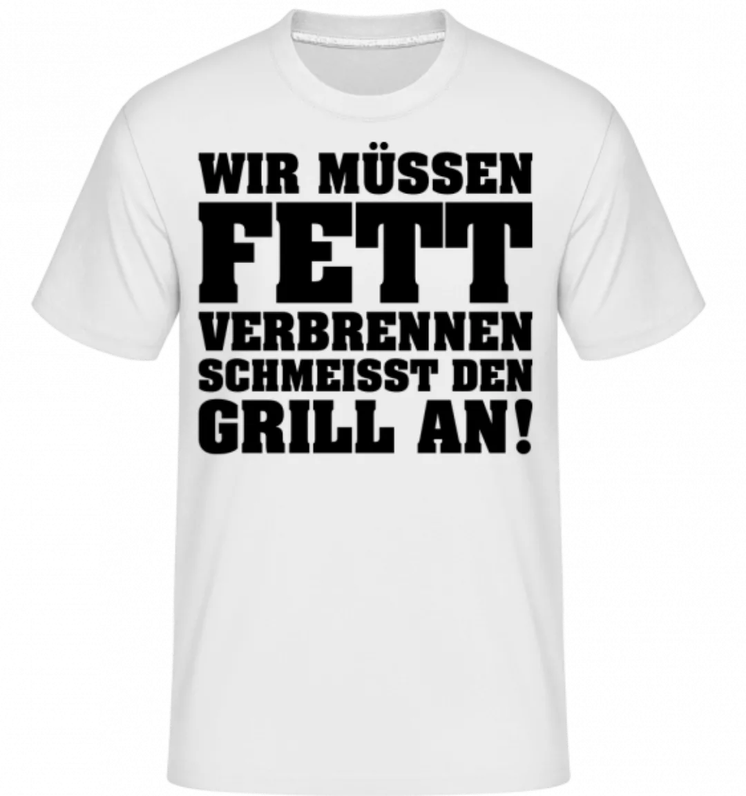 Fett Verbrennen Grill Anschmeissen · Shirtinator Männer T-Shirt günstig online kaufen