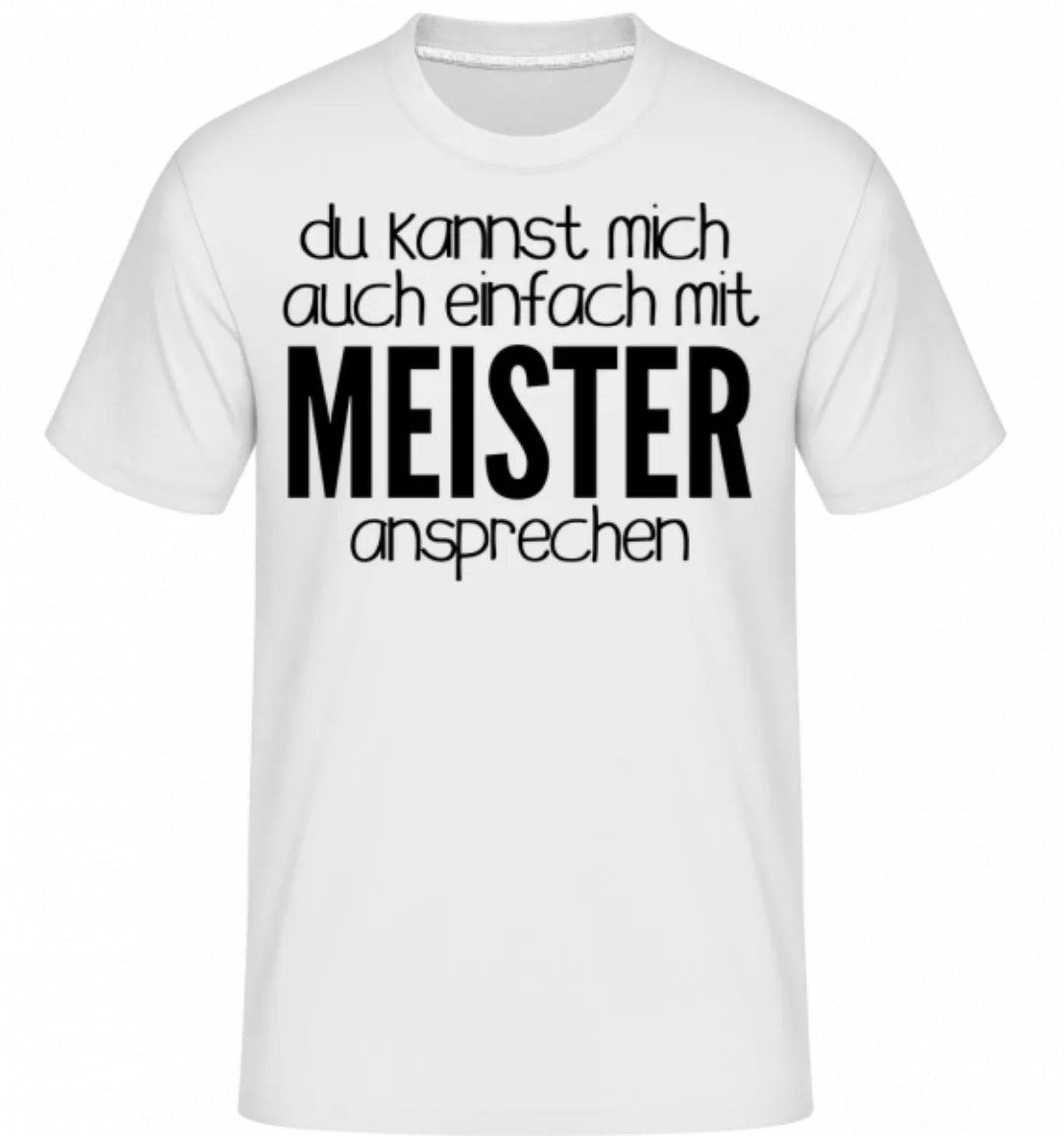 Sprich Mich Mit Meister An · Shirtinator Männer T-Shirt günstig online kaufen