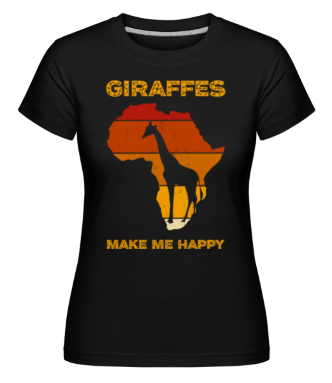 Giraffes Make Me Happy · Shirtinator Frauen T-Shirt günstig online kaufen