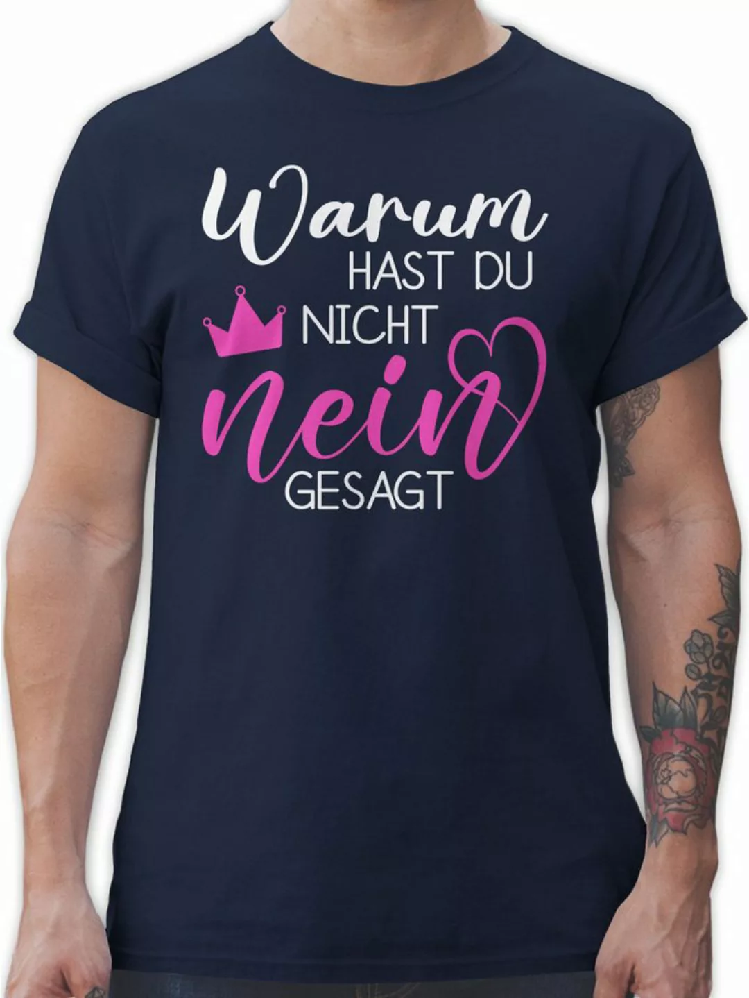 Shirtracer T-Shirt Warum hast du nicht nein gesagt, Schlager Fanartikel, Ha günstig online kaufen