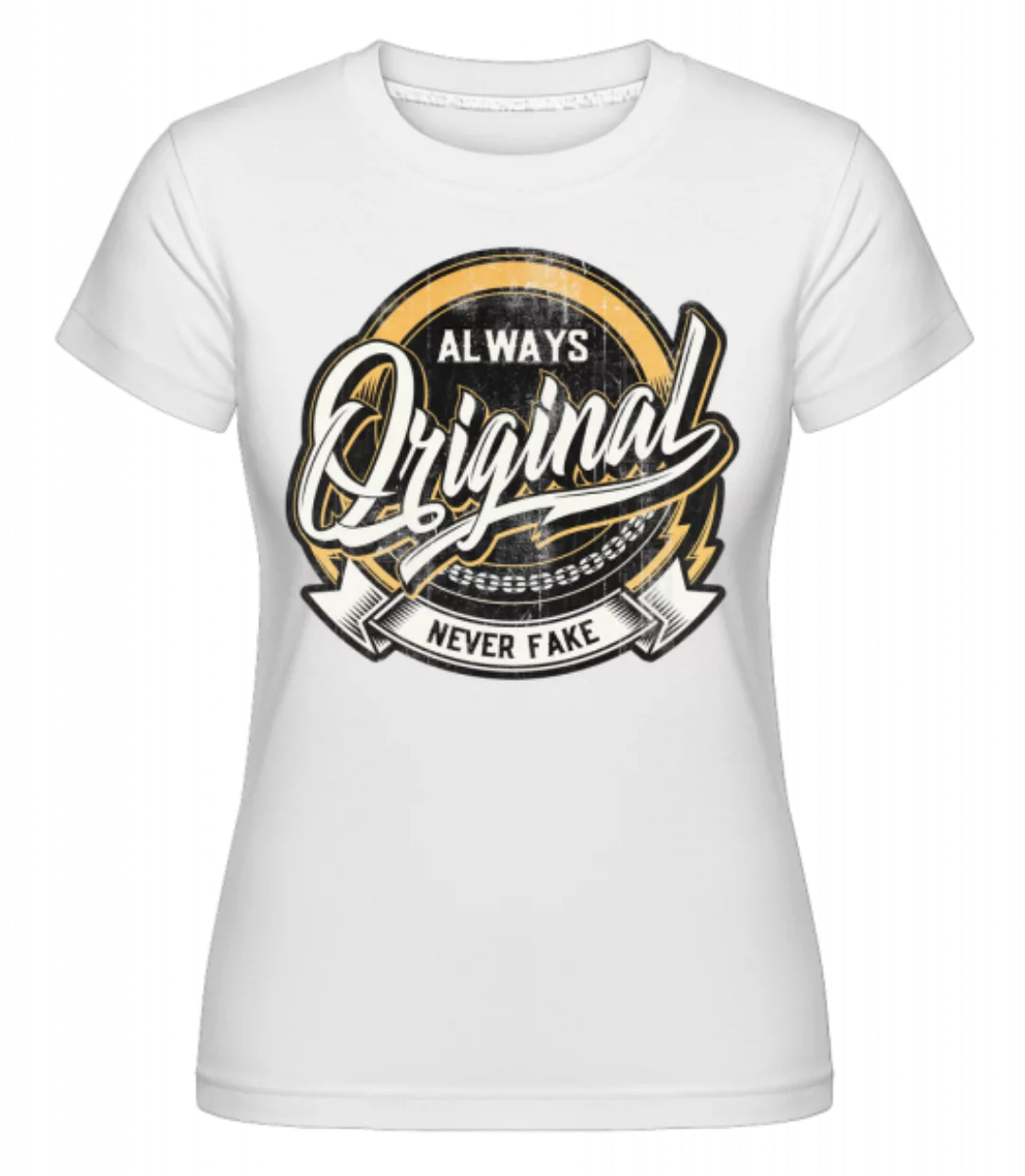 Always Original · Shirtinator Frauen T-Shirt günstig online kaufen