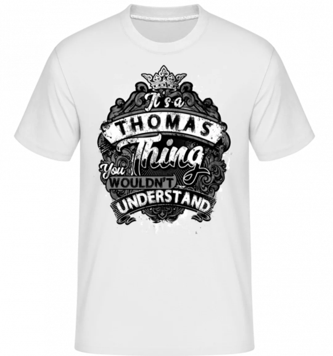 It's A Thomas Thing · Shirtinator Männer T-Shirt günstig online kaufen