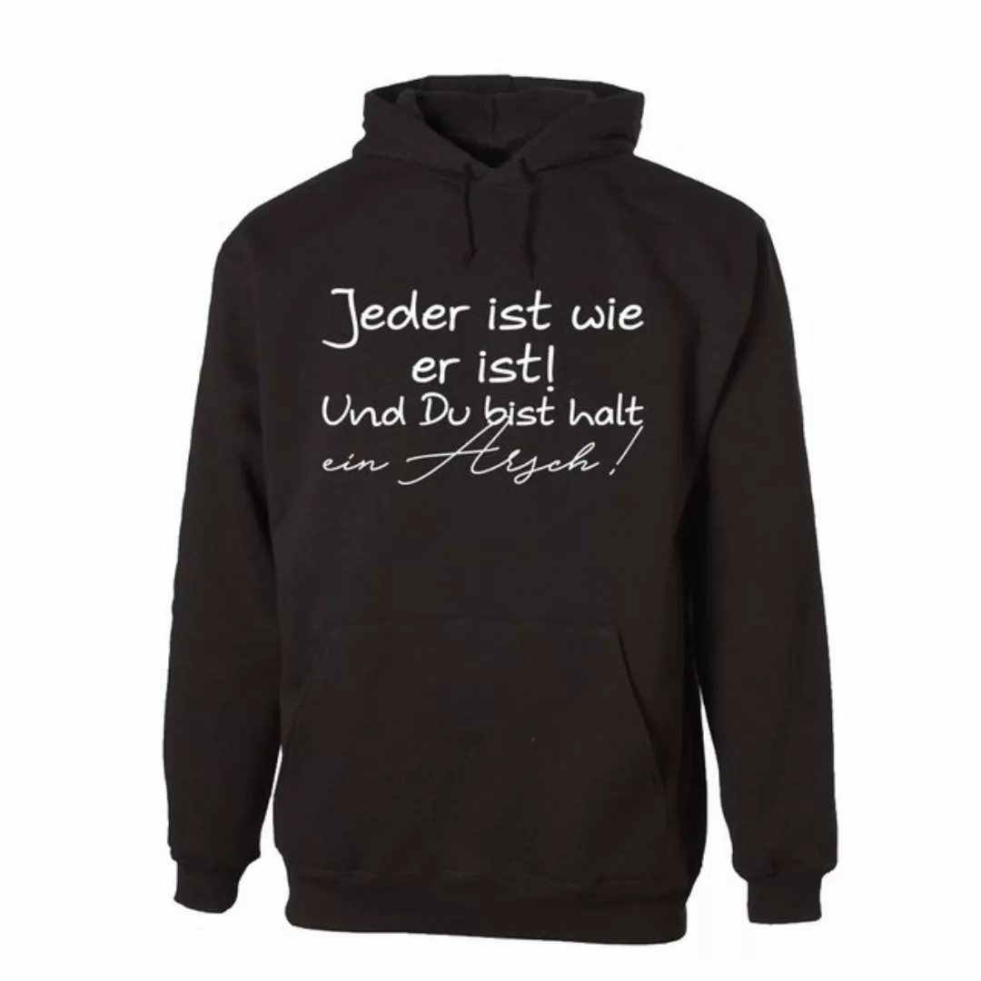 G-graphics Hoodie Jeder ist wie er ist! Und Du bist halt ein Arsch! mit tre günstig online kaufen