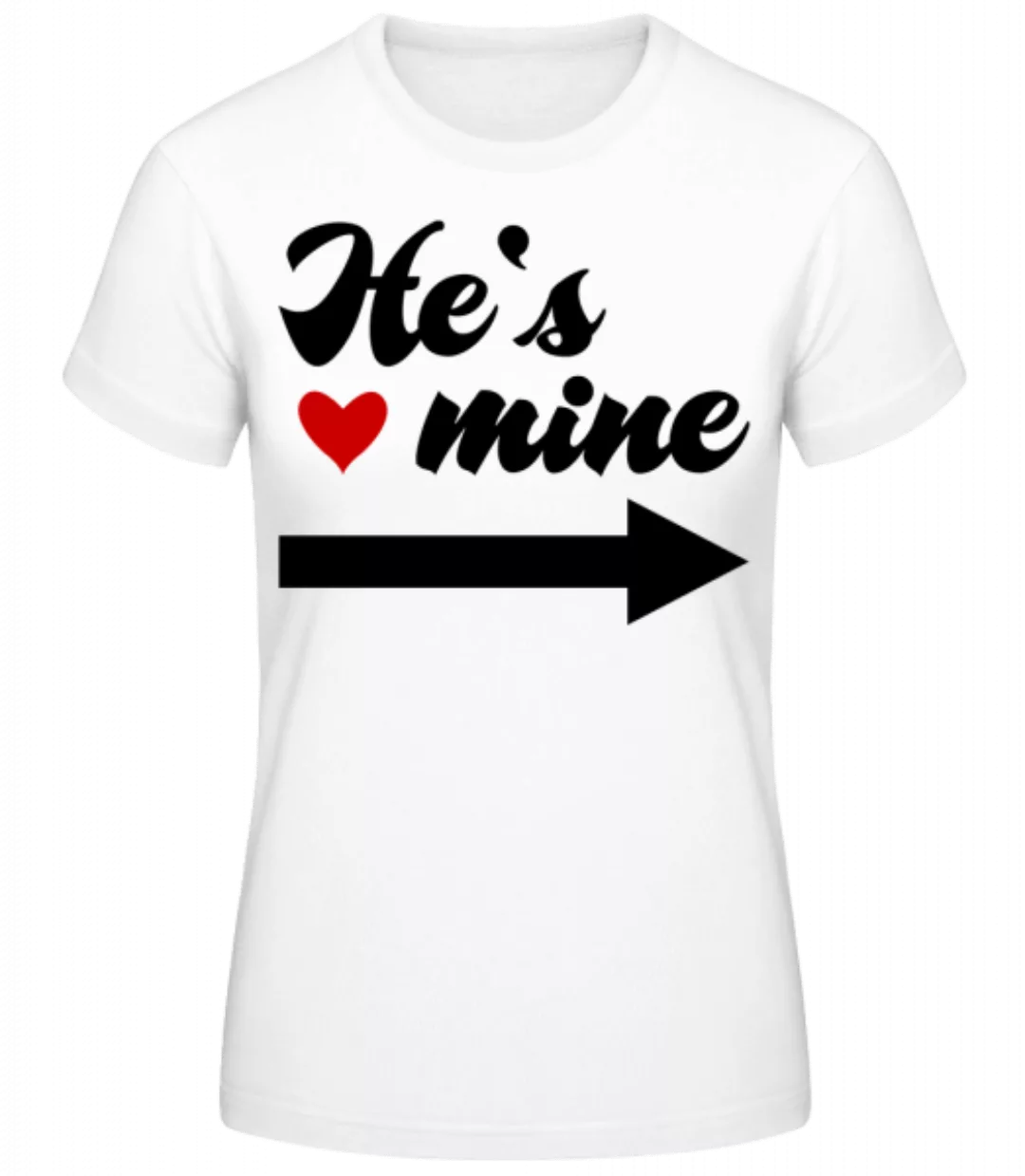 He's Mine · Frauen Basic T-Shirt günstig online kaufen