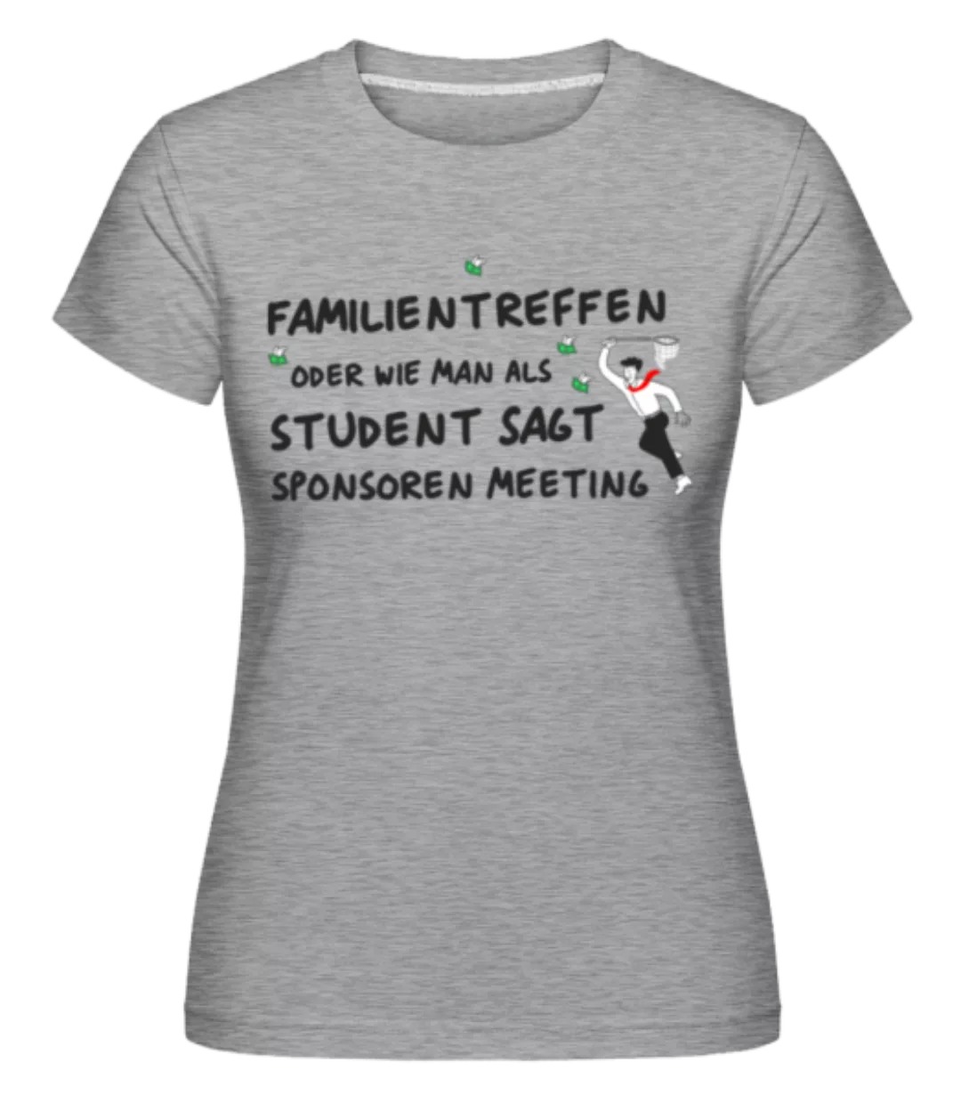 Studenten Sponsoren Meeting · Shirtinator Frauen T-Shirt günstig online kaufen