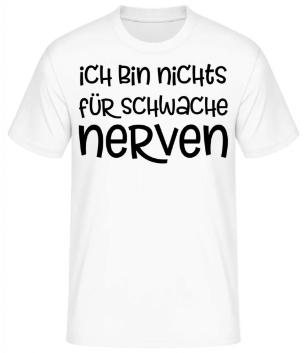 Nichts Für Schwache Nerven · Männer Basic T-Shirt günstig online kaufen