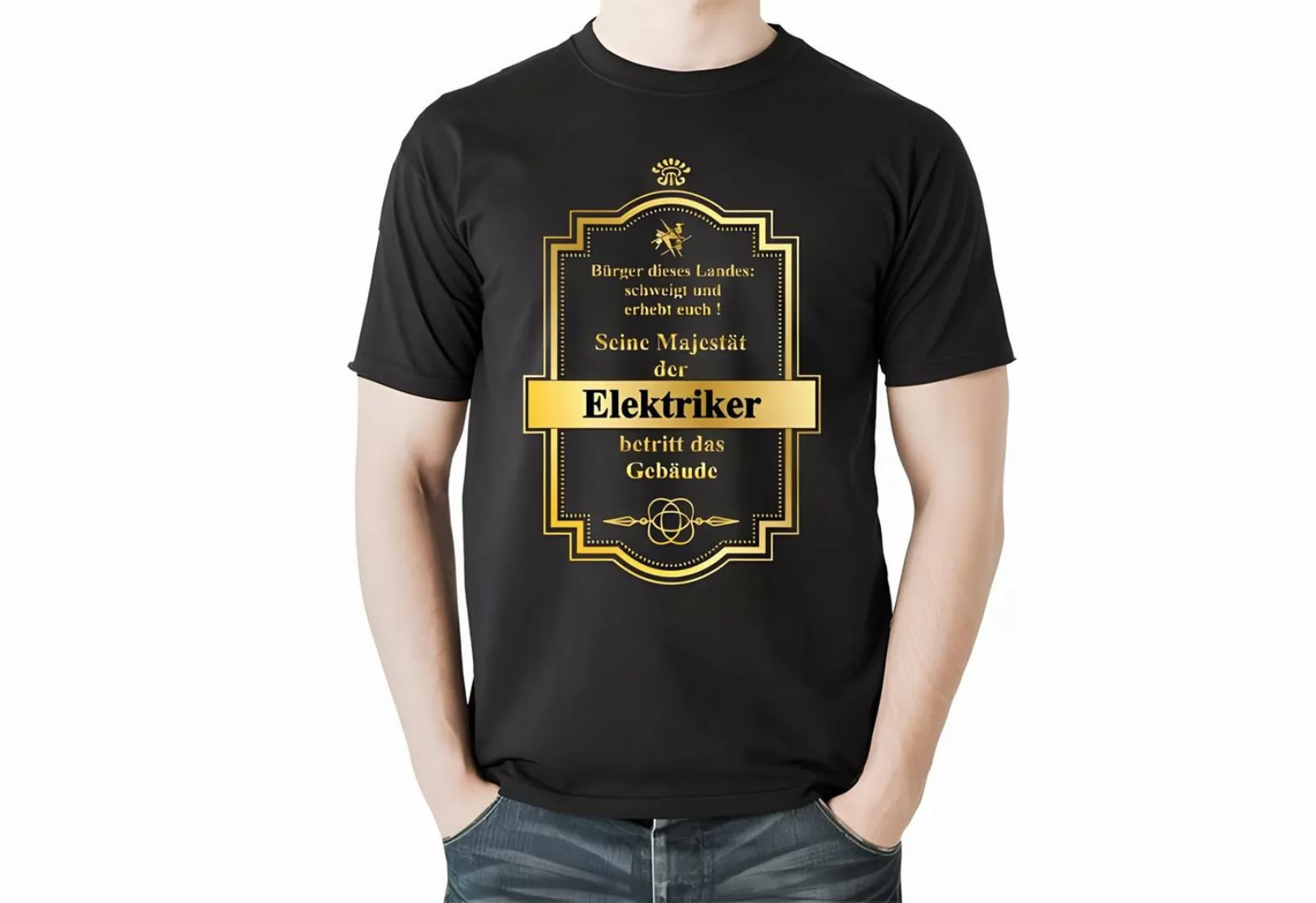 Lasernauten Print-Shirt T-Shirt Seine Majestät der Elektriker betritt das G günstig online kaufen