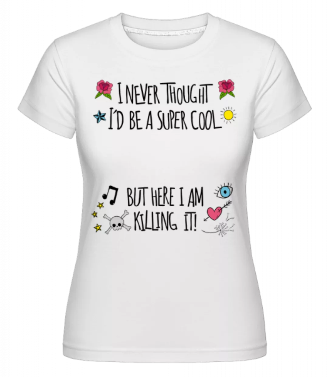 Super Cool Woman · Shirtinator Frauen T-Shirt günstig online kaufen