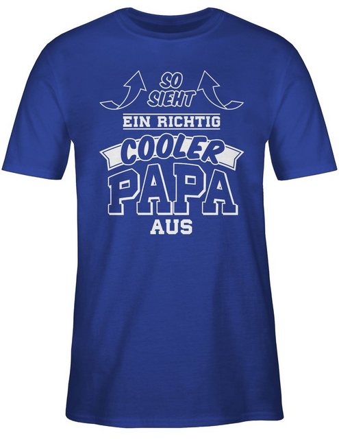 Shirtracer T-Shirt So sieht ein richtig cooler Papa aus Pfeile Papa günstig online kaufen