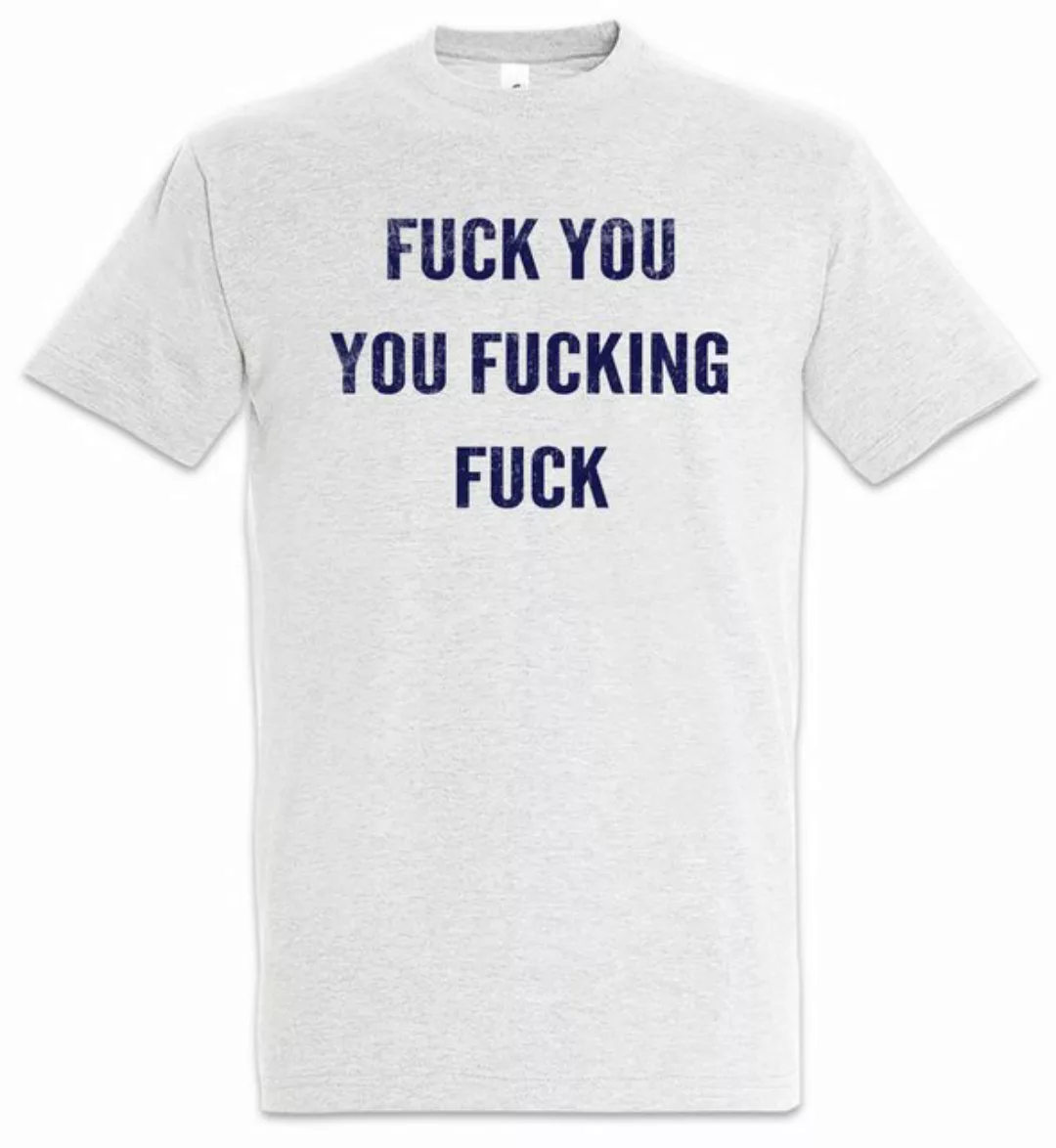 Urban Backwoods Print-Shirt Fuck You You Fucking Fuck Fun Herren T-Shirt Fr günstig online kaufen