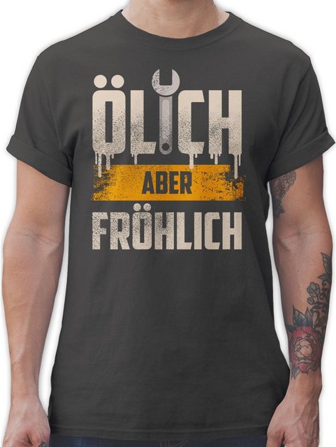 Shirtracer T-Shirt Ölich aber fröhlich Handwerker Geschenke günstig online kaufen