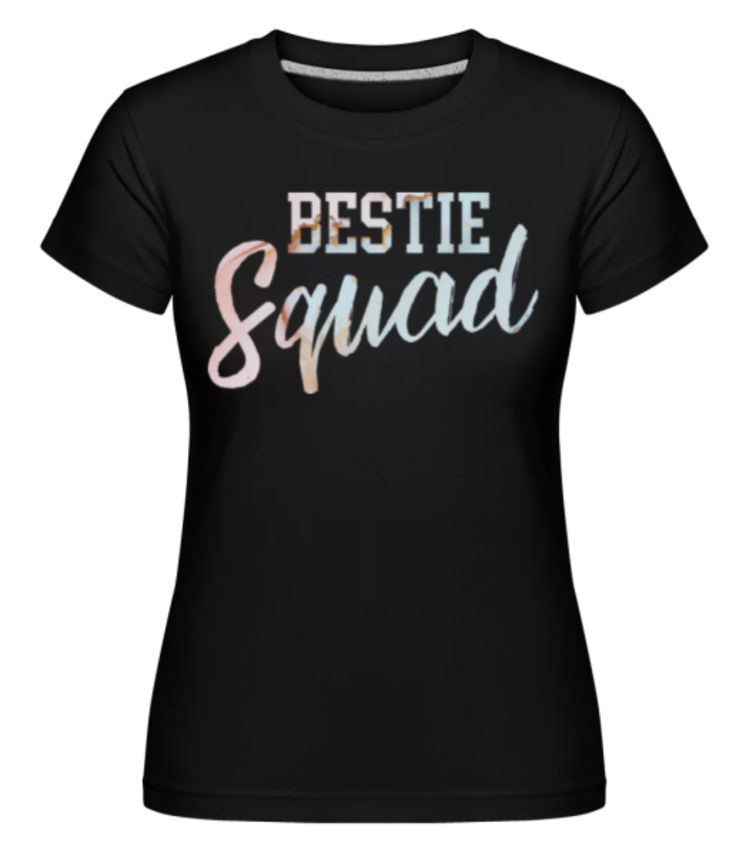 Bestie Squad · Shirtinator Frauen T-Shirt günstig online kaufen