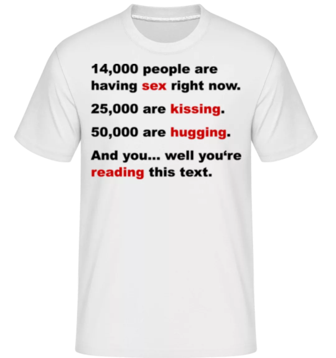 You're Reading This Text · Shirtinator Männer T-Shirt günstig online kaufen