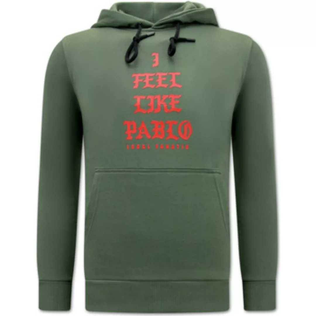 Local Fanatic  Sweatshirt I Feel Like Pablo Hoodie günstig online kaufen