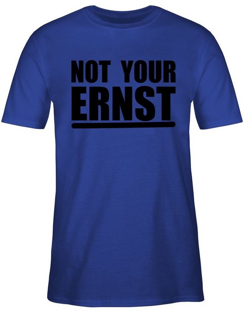 Shirtracer T-Shirt Not your ernst - schwarz Sprüche Statement mit Spruch günstig online kaufen