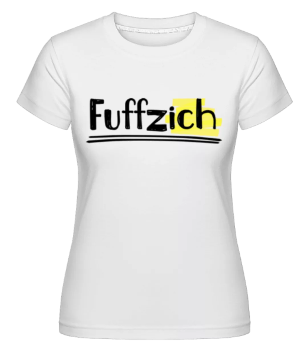 Fuffzich · Shirtinator Frauen T-Shirt günstig online kaufen