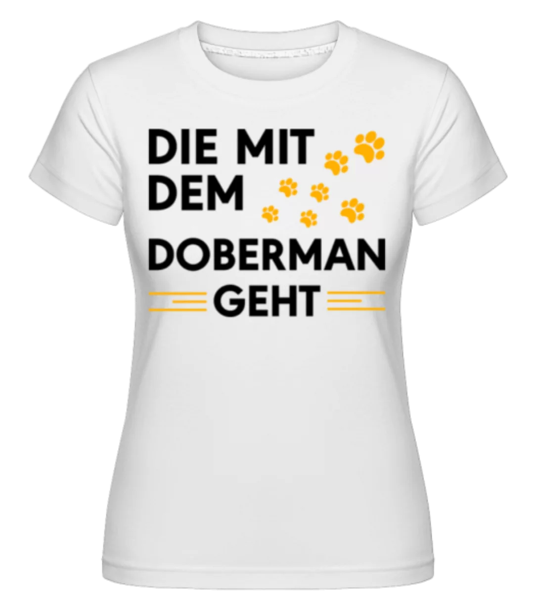 Frauchen Vom Doberman · Shirtinator Frauen T-Shirt günstig online kaufen