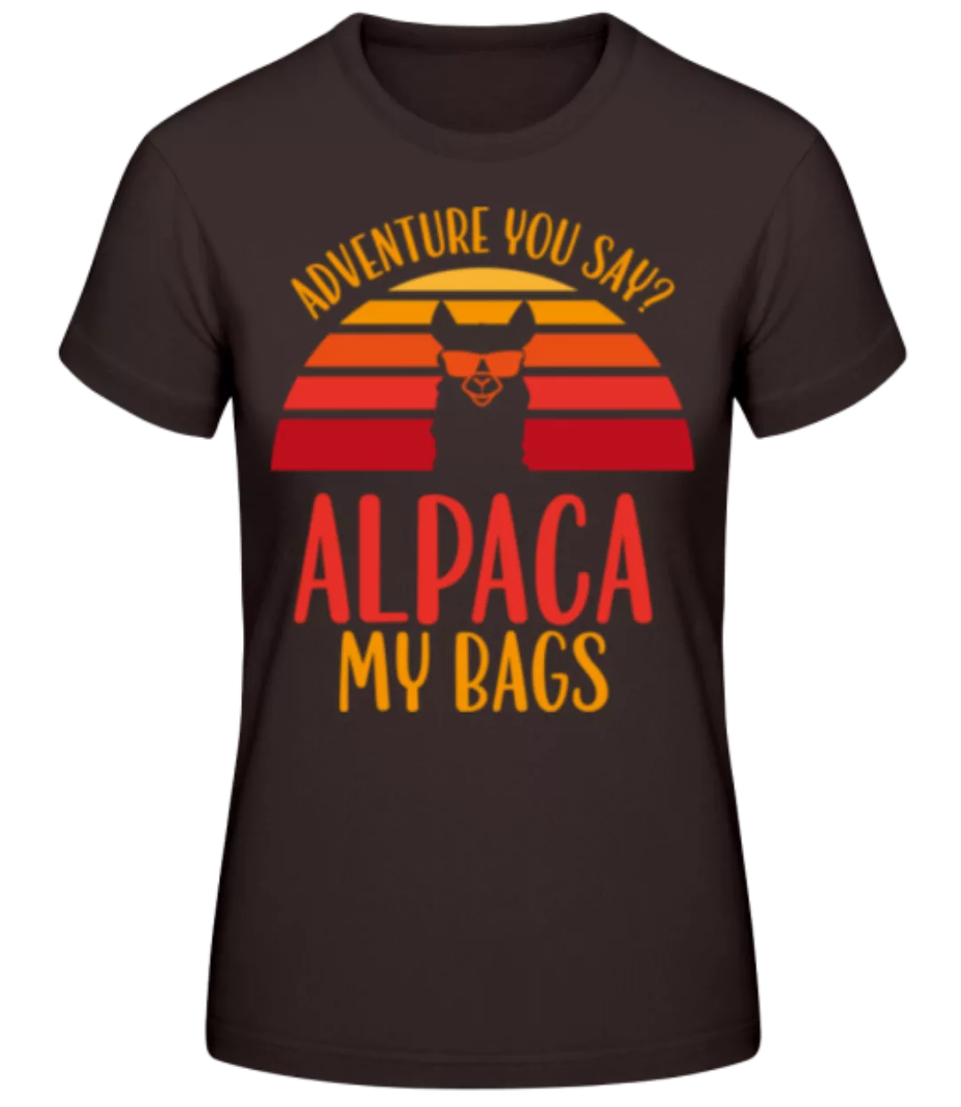 Alpaca Adventure You Say · Frauen Basic T-Shirt günstig online kaufen