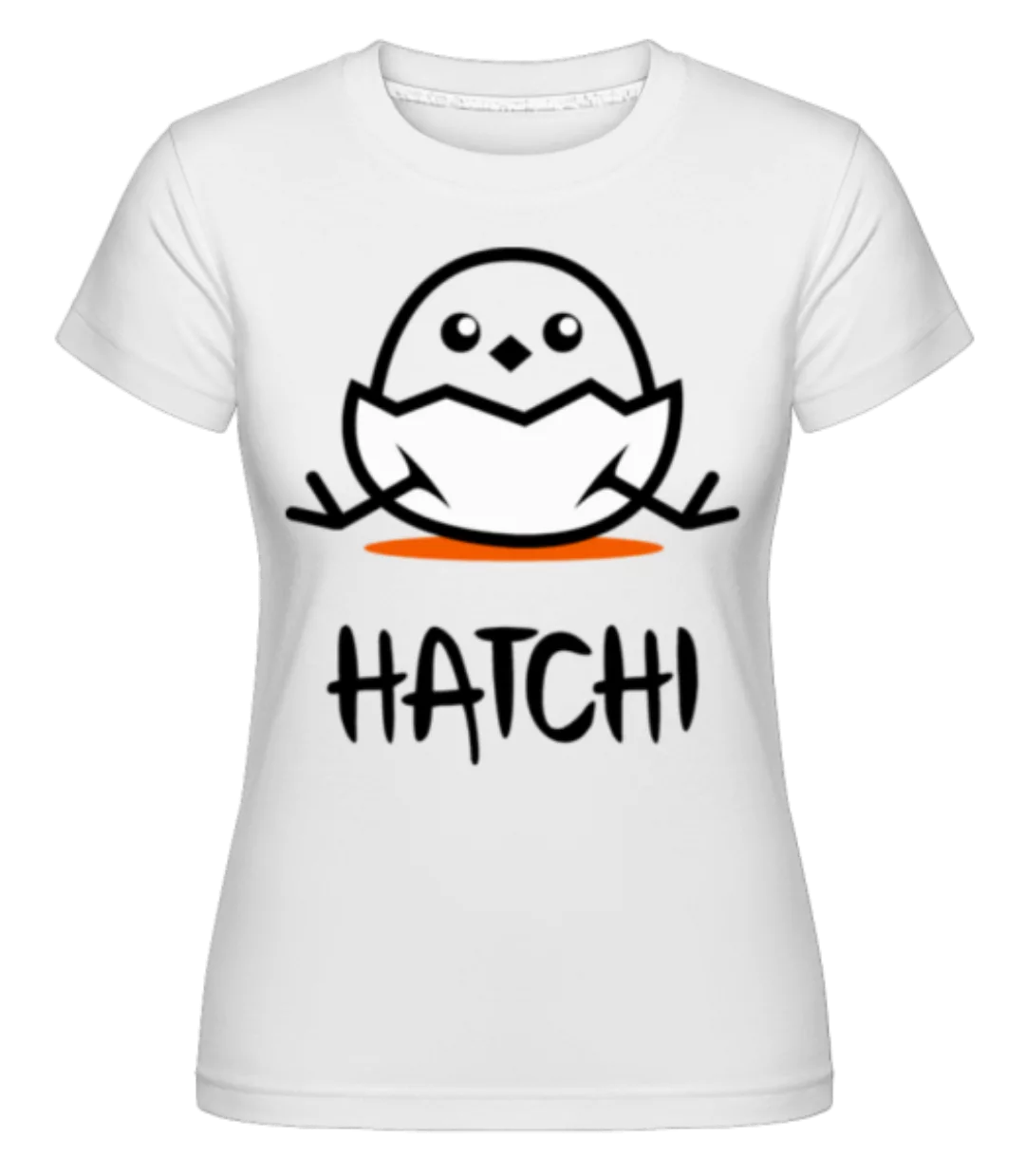 Hatchi - Geplatzes Ei · Shirtinator Frauen T-Shirt günstig online kaufen
