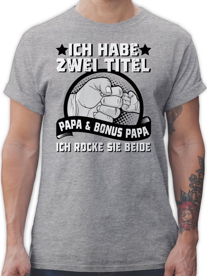 Shirtracer T-Shirt Ich habe zwei Titel - Papa und Bonus Papa I Stiefvater V günstig online kaufen