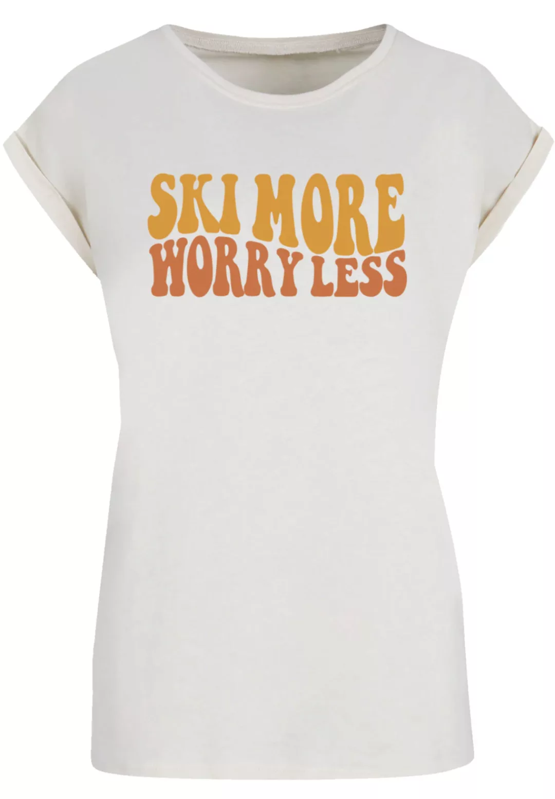 F4NT4STIC T-Shirt "Ski More Worry Less", Premium Qualität günstig online kaufen