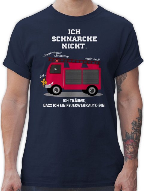 Shirtracer T-Shirt Ich schnarche nicht - Ich träume dass ich ein Feuerwehra günstig online kaufen