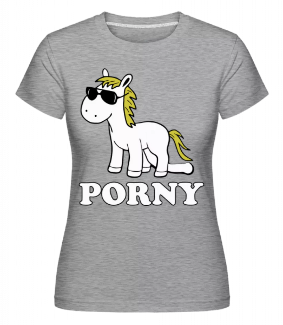 Porny · Shirtinator Frauen T-Shirt günstig online kaufen