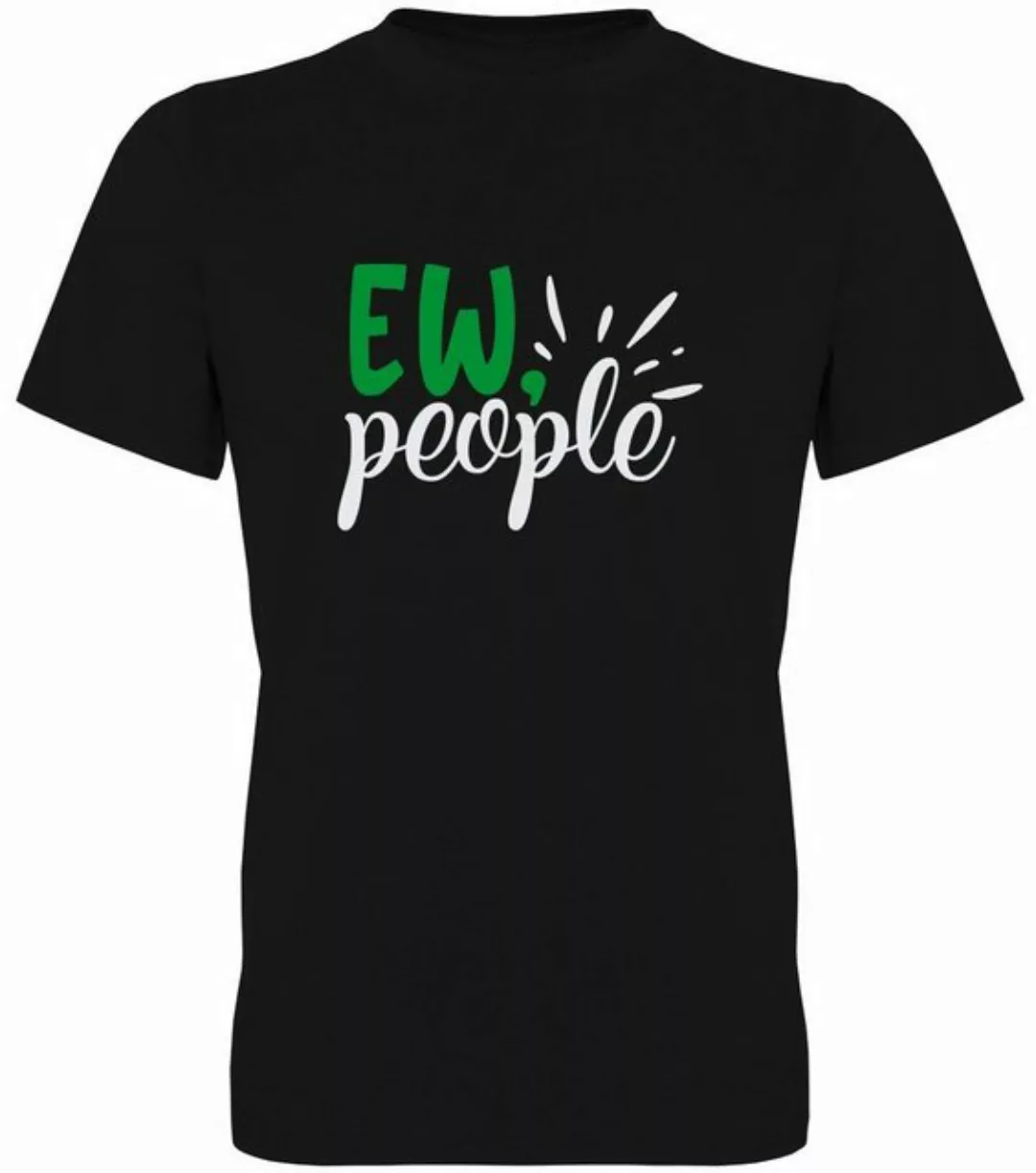 G-graphics T-Shirt Ew, people Herren T-Shirt, mit Frontprint, mit Spruch / günstig online kaufen