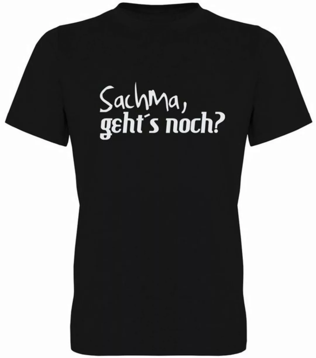 G-graphics T-Shirt Sachma, geht’s noch? Herren T-Shirt, mit trendigem Front günstig online kaufen