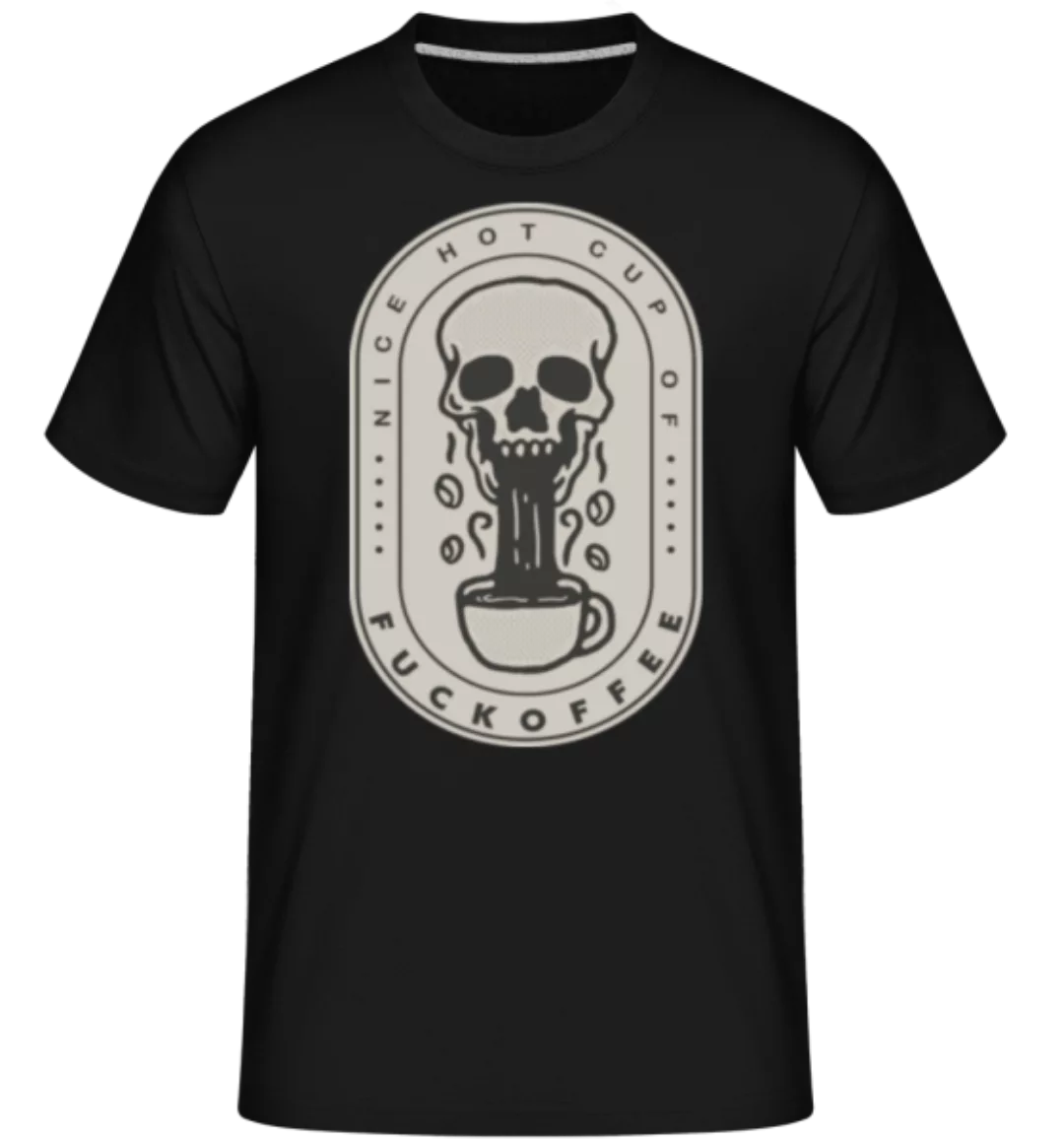 Hot Cup Of Fckoffee · Shirtinator Männer T-Shirt günstig online kaufen