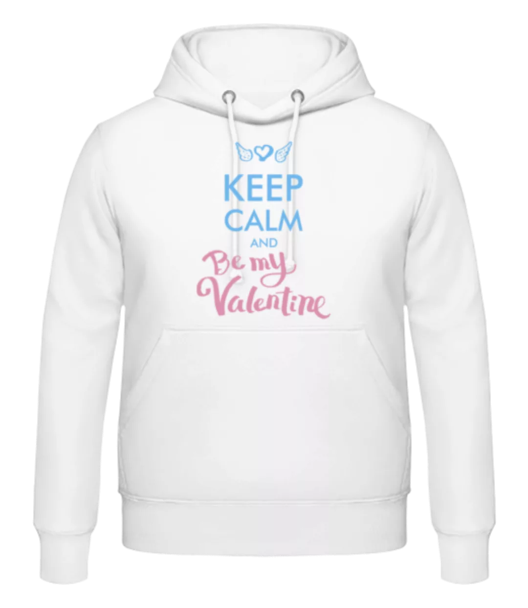 Keep Calm And Be My Valentine · Männer Hoodie günstig online kaufen