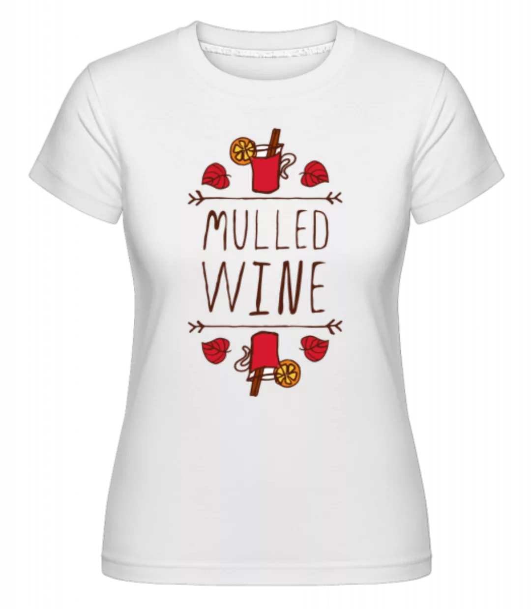 Mulled Wine Sign · Shirtinator Frauen T-Shirt günstig online kaufen