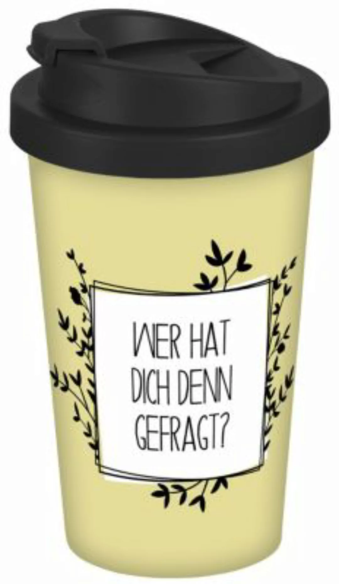 Geda Labels Coffee to go Becher Wer hat dich gefragt 400ml Kaffeebecher bun günstig online kaufen