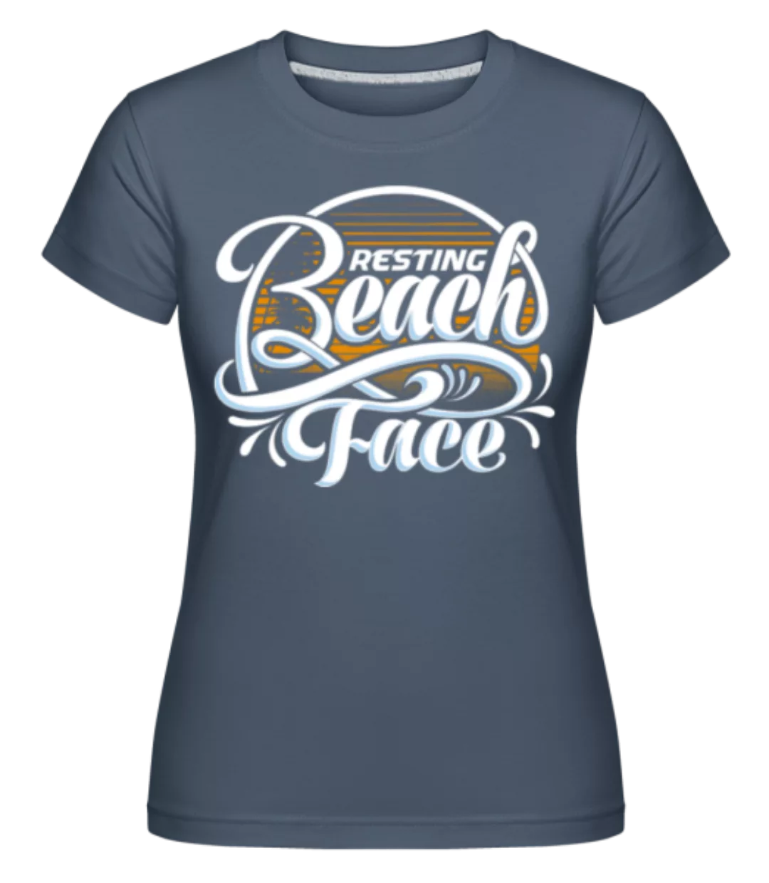 Resting Beach Face · Shirtinator Frauen T-Shirt günstig online kaufen