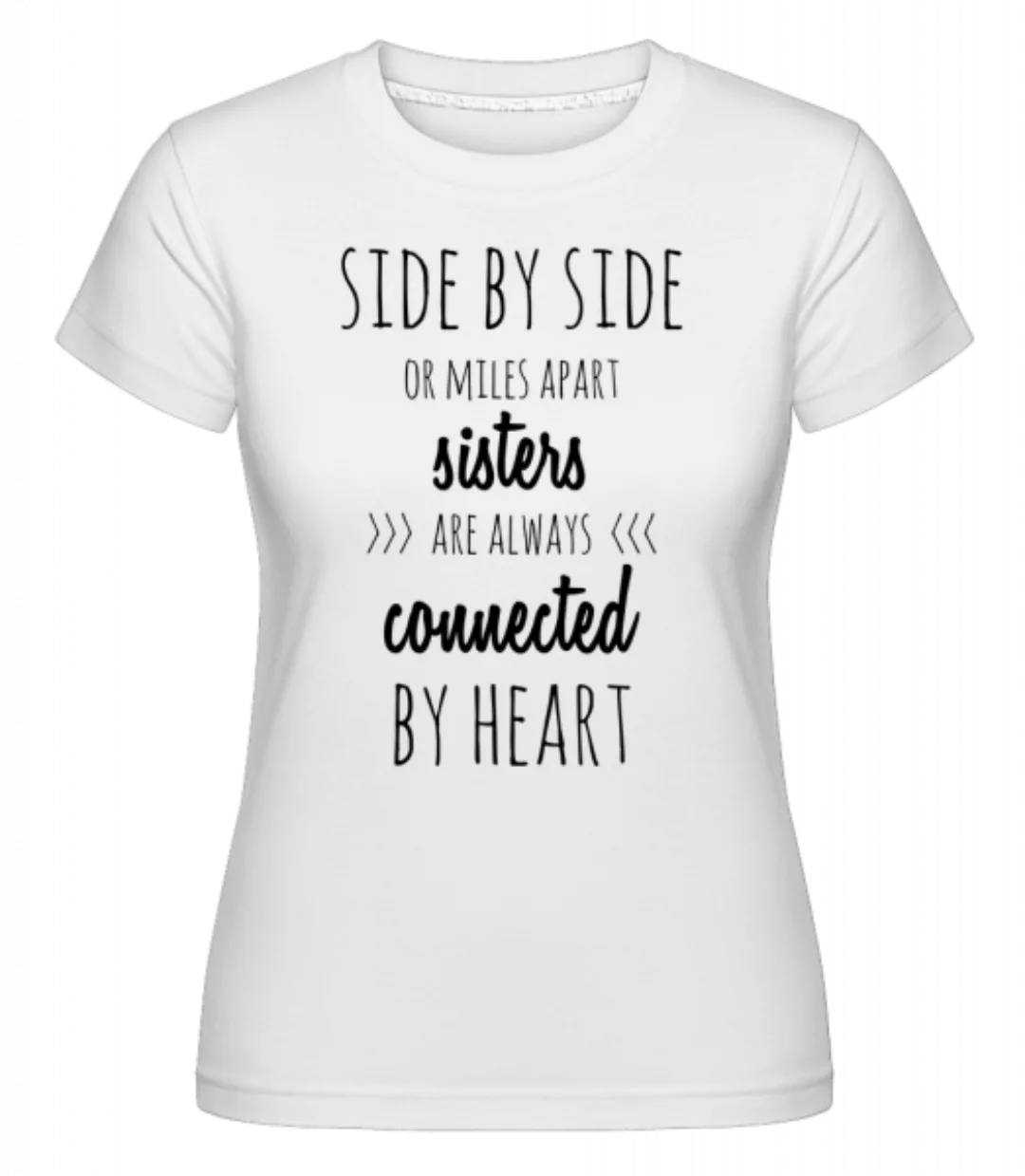 Sisters Are Always Connected · Shirtinator Frauen T-Shirt günstig online kaufen