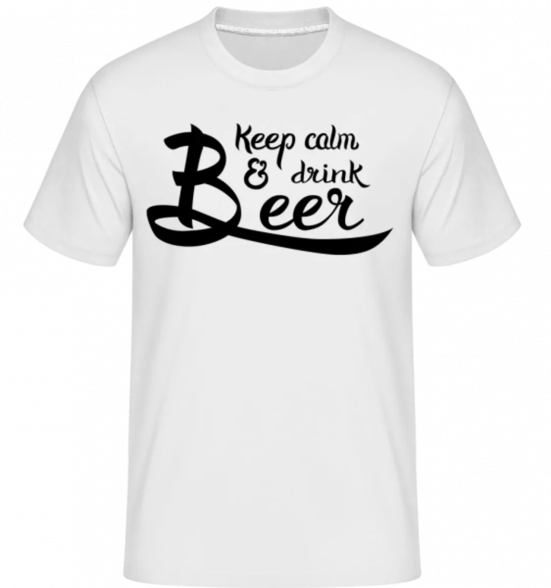 Keep Calm And Drink Beer · Shirtinator Männer T-Shirt günstig online kaufen