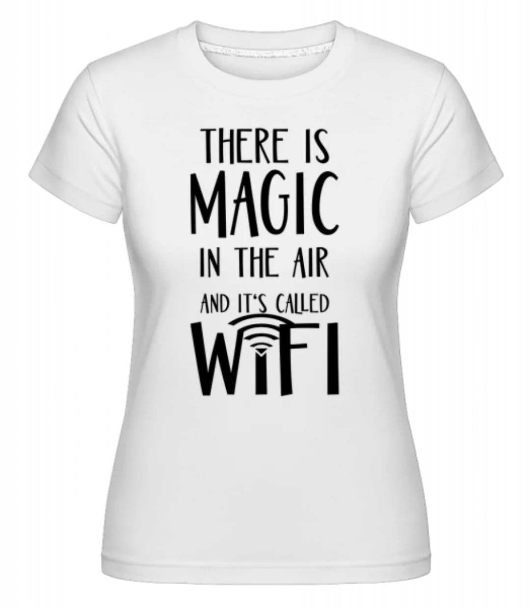 Magic In The Air · Shirtinator Frauen T-Shirt günstig online kaufen