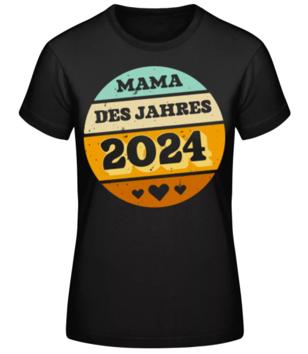 Mama des Jahres 2024 · Frauen Basic T-Shirt günstig online kaufen
