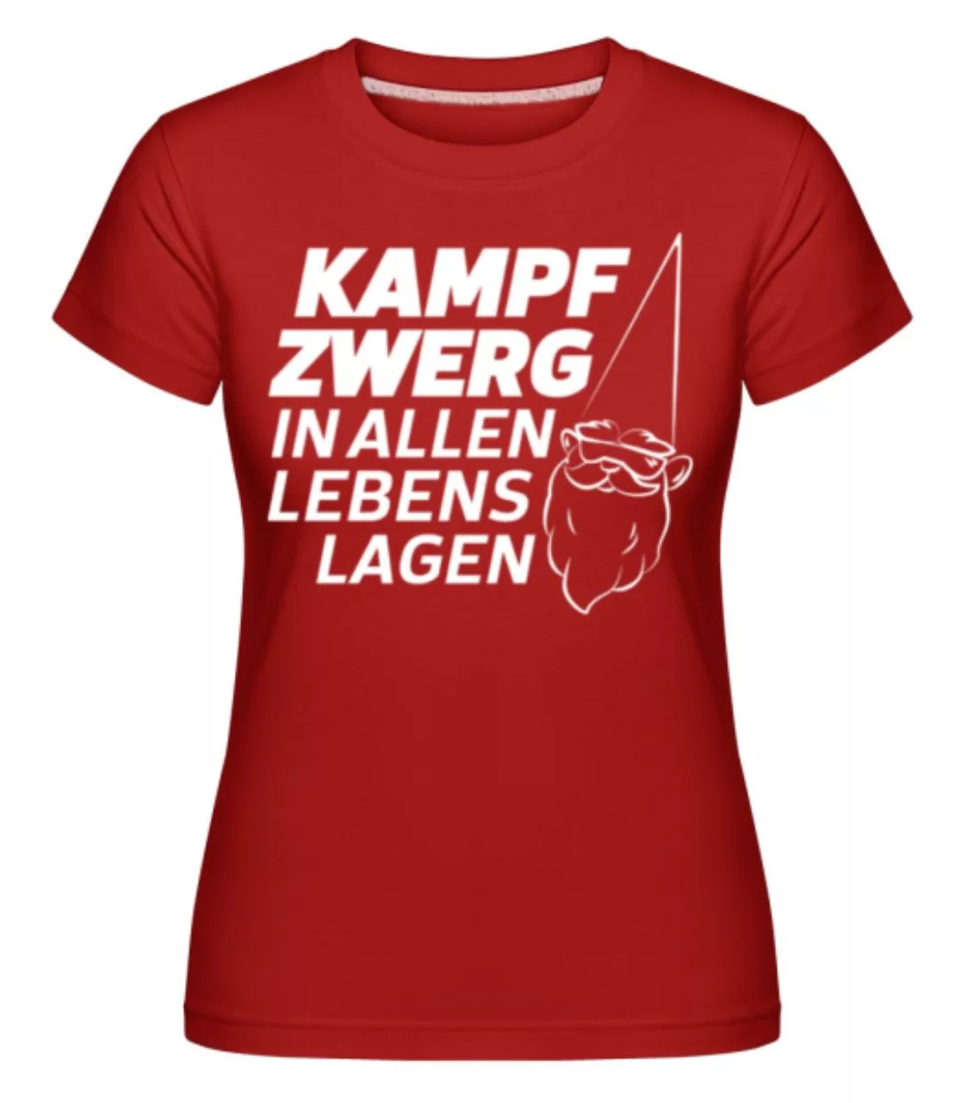Kampfzwerg In Allen Lebenslagen · Shirtinator Frauen T-Shirt günstig online kaufen